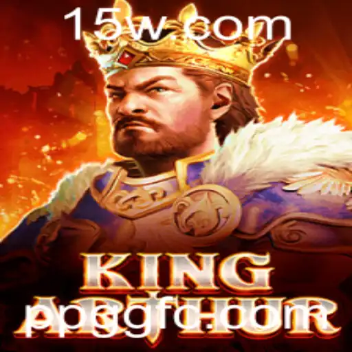Descubra KingArthur: Um Guia Completo para o Jogo PPGG