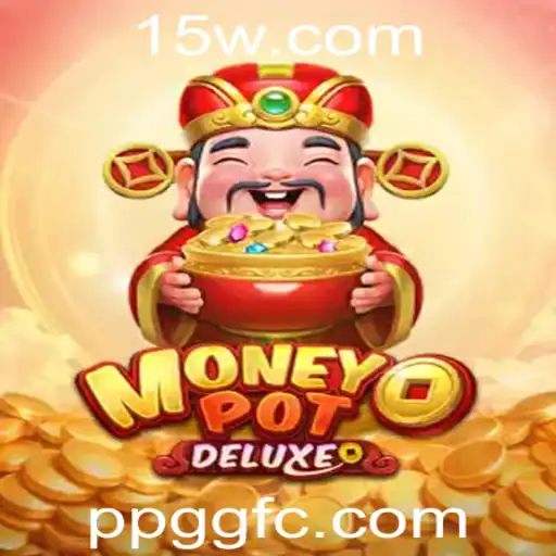 Explorando o Emocionante Mundo de MoneyPotDELUXE: O Jogo de Estratégia e Sorte